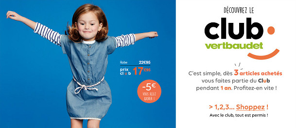Découvrez le club Vertbaudet Découvrez le club Vertbaudet
