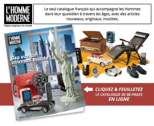 Feuilletez dès à présent votre catalogue L'Homme Moderne
