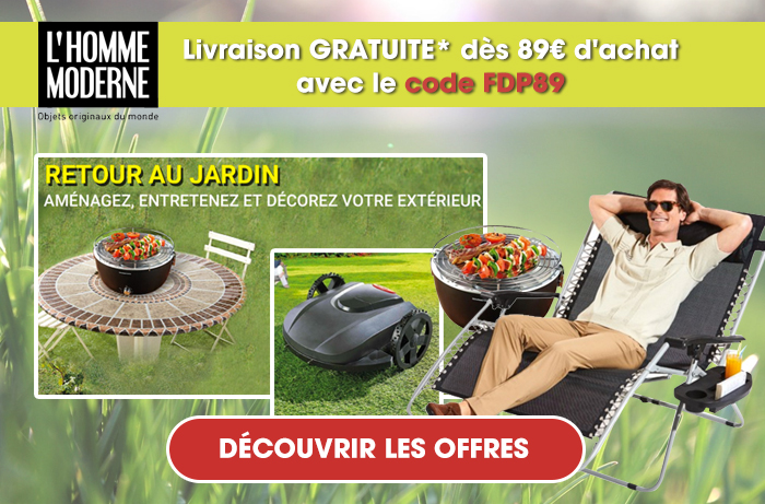 Cliquez ici pour voir les articles jardin L'Homme Moderne Cliquez ici pour voir les articles jardin L'Homme Moderne