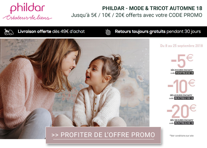 Phildar : A vos tricots ! Jusqu'à -20€ sur votre commande ! Phildar : A vos tricots ! Jusqu'à -20€ sur votre commande !