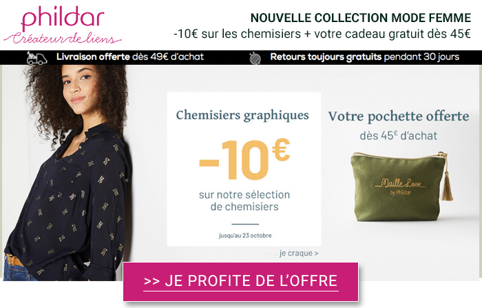 Phildar : -10€ sur une sélection de chemisier + 1 nouveau cadeau Offert ! Phildar : -10€ sur une sélection de chemisier + 1 nouveau cadeau Offert !