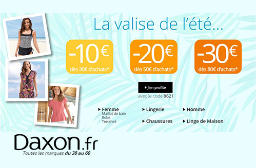 Daxon jusqu'à -30€ sur vos achats ! Foncez !
