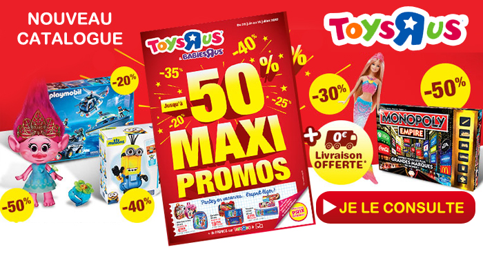 Toys'R'Us : Nouveau Catalogue Soldes Maxi Promos