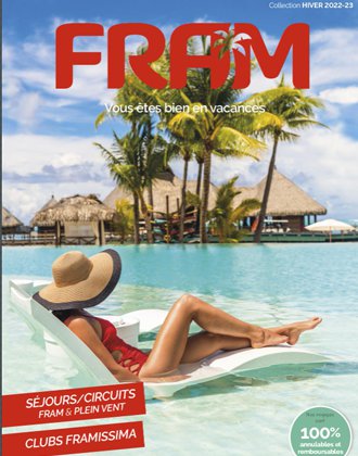 CATALOGUE FRAM, pour des vacances de rêves
