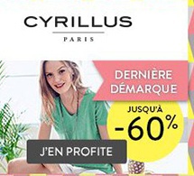 CYRILLUS, On profite de la SUPER PROMO pour faire le plein pour la rentrée !