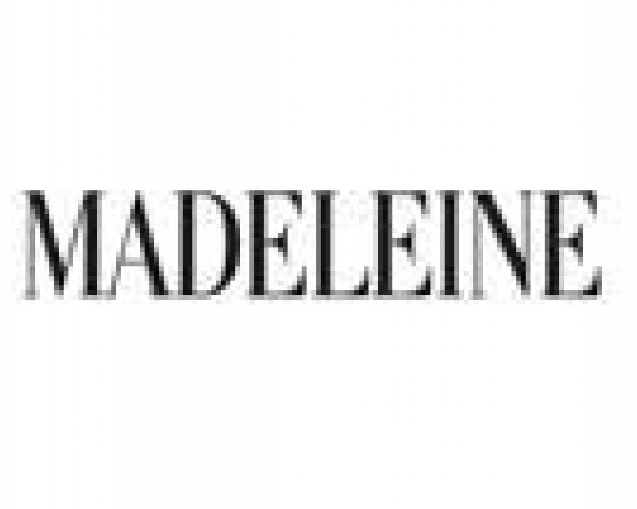 MADELEINE MADELEINE