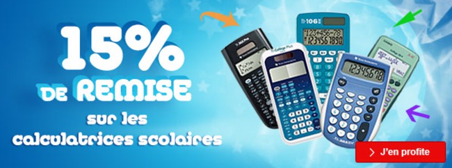 15% de remise sur les calculatrices scolaires 15% de remise sur les calculatrices scolaires
