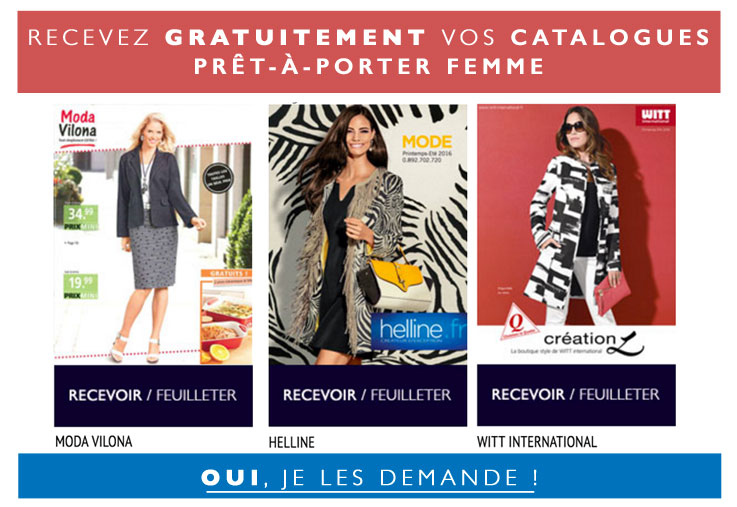Demandez vos CATALOGUES GRATUITS Demandez vos CATALOGUES GRATUITS