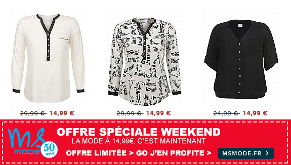 L'offre MS MODE spéciale weekend