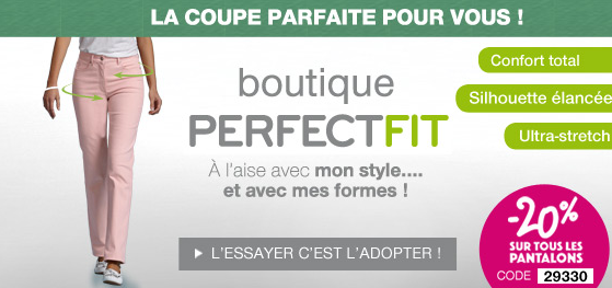 Perfect Fit - La coupe parfaite pour vous