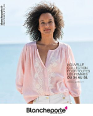 CATALOGUE BLANCHEPORTE - MODE, GRANDE TAILLE, LINGERIE, MAISON